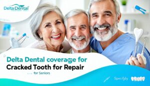 delta dental coverage for cracked tooth repair